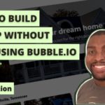 How to Build an App Without Code Using Bubble.io - Introduction