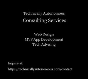 Technically Autonomous - Web Design, App Development, Tech Advising Consulting